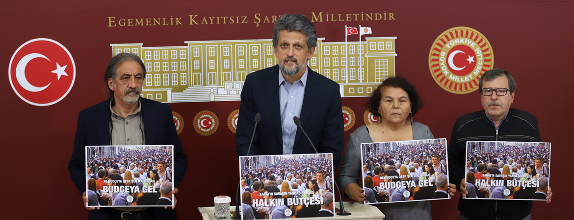 Saray'ın Bütçesine karşı Halkın Bütçesi: Sarayları satıp asgari ücreti 5 bin TL yapacağız