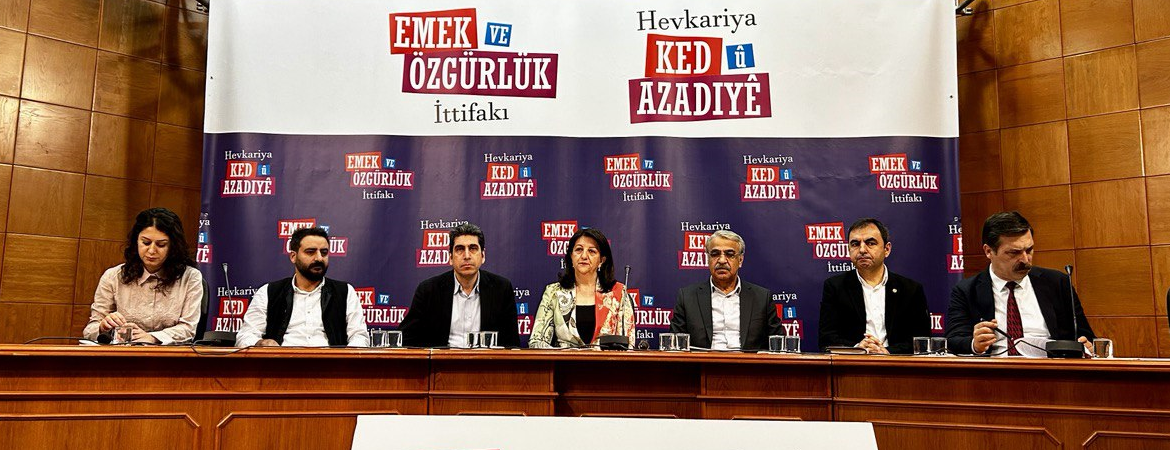 Emek ve Özgürlük İttifakı: Tarihsel sorumluluğumuzu yerine getiriyoruz, cumhurbaşkanı adayı çıkarmıyoruz